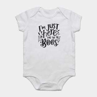 I'm Just Here for the Boos Baby Bodysuit